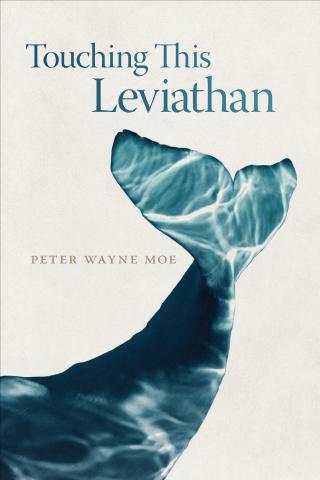 book cover for 'Touching This Leviathan' in blue letters with a blue whale tail coming out of the lower lefthand corner 